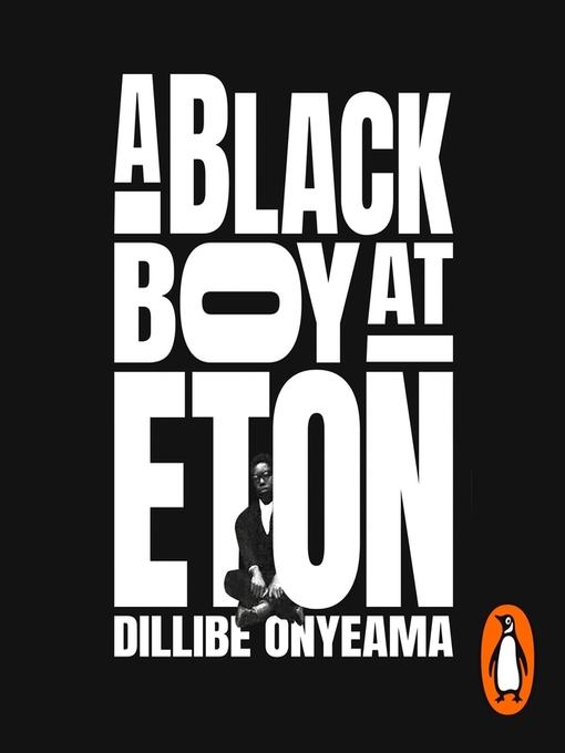 Title details for A Black Boy at Eton by Dillibe Onyeama - Available